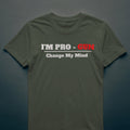 I'm Pro-Gun Change My Mind T-Shirt | 2nd Amendment Pro Gun Rights Tee